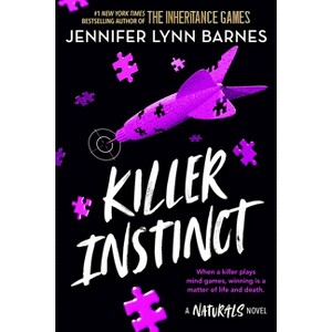 Killer Instinct - (Naturals) by  Jennifer Lynn Barnes (Paperback) - 1 of 1