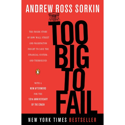 Too Big to Fail - by  Andrew Ross Sorkin (Paperback) - image 1 of 1