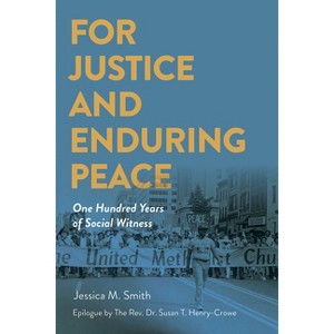 For Justice and Enduring Peace - by  Jessica Mitchell Smith (Paperback) - 1 of 1