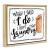 Stupell Industries I Do Didn't Mean Laundry Funny Phrase, 21" x 17" - 3 of 4