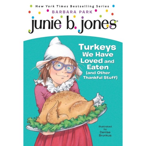 Junie B., First Grader : Turkeys We Have Junie B. Jones - by Barbara Park - image 1 of 1