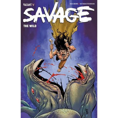 Savage: The Wild - by  Max Bemis (Paperback)