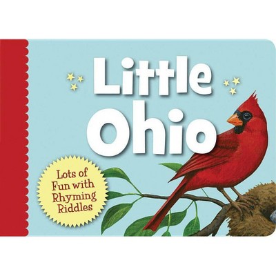 Little Ohio - (My Little State) by  Marcia Schonberg (Board Book)