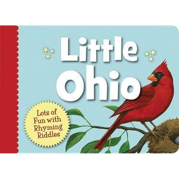 Little Ohio - (Little State) by  Marcia Schonberg (Board Book)