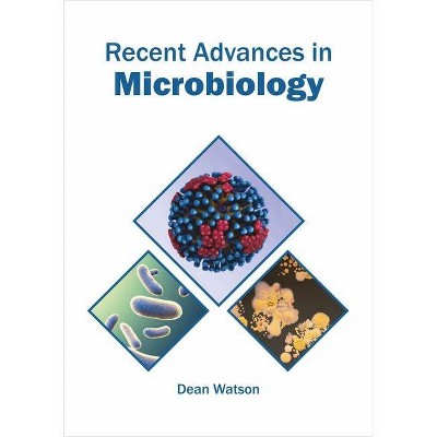 Recent Advances in Microbiology - by  Dean Watson (Hardcover)