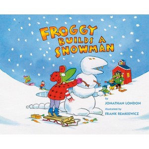 Froggy Builds a Snowman - by  Jonathan London (Hardcover) - 1 of 1
