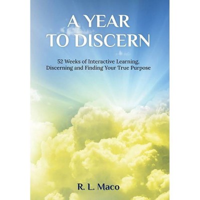 A Year To Discern - by  R L Maco (Hardcover)