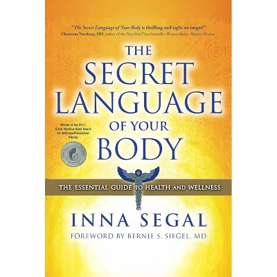 El Lenguaje Secreto de Tu Cuerpo / The Secret Language of Your Body - by  Inna Segal (Paperback)