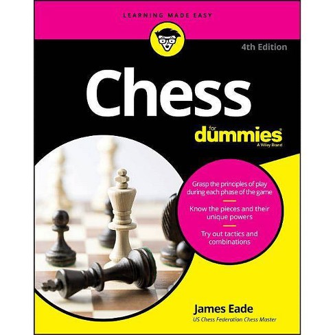 Chess For Beginners: the Ultimate Step by Step Guide to Learn the Best  Chess Openings, Strategies and Tactics to Win Every Time. A Complete  Overview