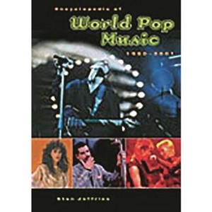 Encyclopedia of World Pop Music, 1980-2001 - by  Stan Jeffries (Hardcover) - 1 of 1