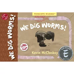 We Dig Worms! - (Giggle and Learn) by  Kevin McCloskey (Paperback)