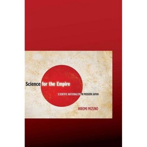 Science for the Empire - by  Hiromi Mizuno (Paperback) - 1 of 1