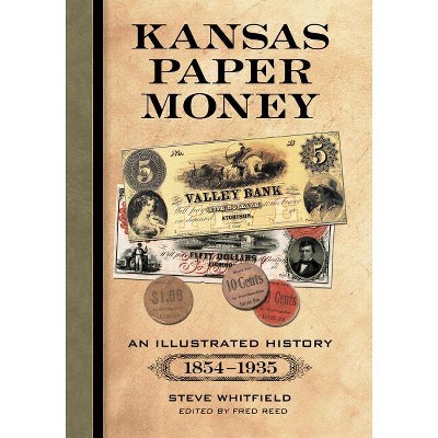 Kansas Paper Money - by  Steve Whitfield (Paperback)