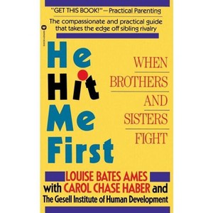 He Hit Me First - by  Louise Bates Ames (Paperback) - 1 of 1