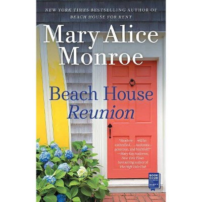 Beach House Reunion -  Reprint (Beach House) by Mary Alice Monroe (Paperback)