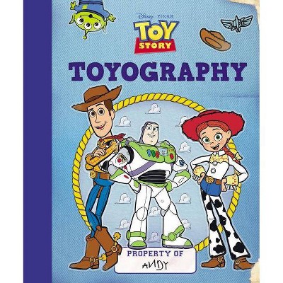 Toy Story: Toyography - by  Sheri Tan (Hardcover)