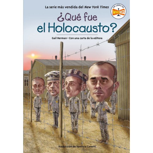 Qu fue el Holocausto? (What Was the Holocaust? Spanish Edition) - (¿Qué Fue?) by  Gail Herman & Who Hq (Paperback) - image 1 of 1