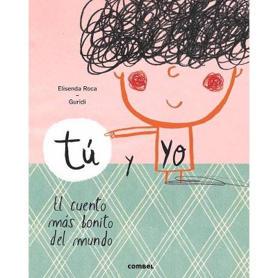 Tú Y Yo - by  Elisenda Roca (Hardcover)