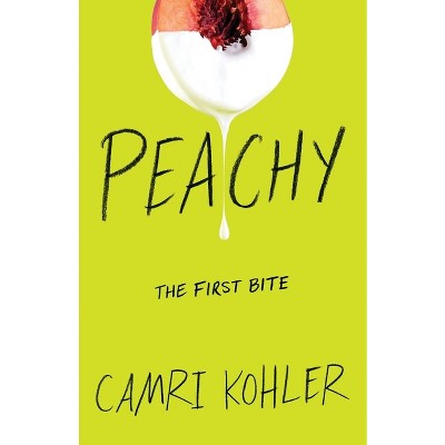 Peachy - by  Camri Kohler (Paperback)