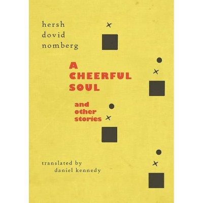 A Cheerful Soul and Other Stories - by  Hersh Dovid Nomberg & Daniel Kennedy (Paperback)