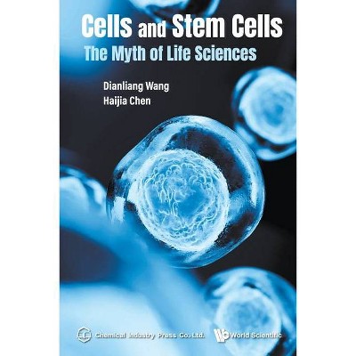 Cells and Stem Cells - by  Dianliang Wang & Haijia Chen (Paperback)