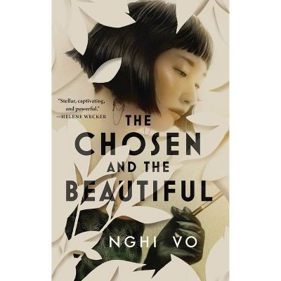 The Chosen and the Beautiful - by  Nghi Vo (Hardcover)