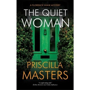 The Quiet Woman - (Florence Shaw Mystery) by  Priscilla Masters (Paperback) - 1 of 1
