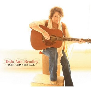 Dale Ann Bradley - Don't Turn Your Back (CD) - 1 of 1