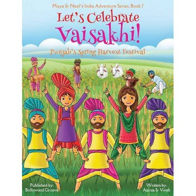 Let's Celebrate Vaisakhi! (Punjab's Spring Harvest Festival, Maya & Neel's India Adventure Series, Book 7) (Multicultural, Non-Religious, Indian