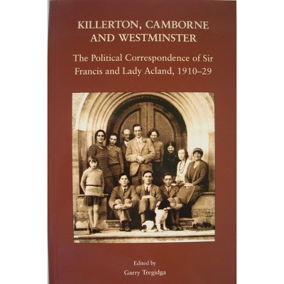 Killerton, Camborne and Westminster - (Devon and Cornwall Record Society) by  Garry Tregidga (Paperback)
