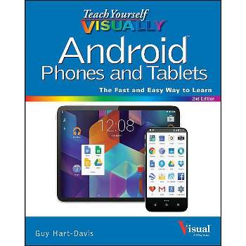 Android Phones and Tablets - (Teach Yourself Visually) 2nd Edition by  Guy Hart-Davis (Paperback)