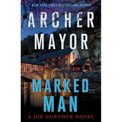 Marked Man - (Joe Gunther) by  Archer Mayor (Hardcover)