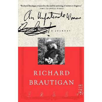 An Unfortunate Woman - by  Richard Brautigan (Paperback)