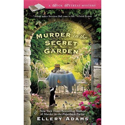 Murder in the Secret Garden - (Book Retreat Mystery) by  Ellery Adams (Paperback)