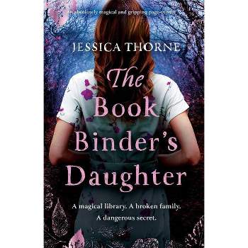 The Bookbinder's Daughter - by  Jessica Thorne (Paperback)
