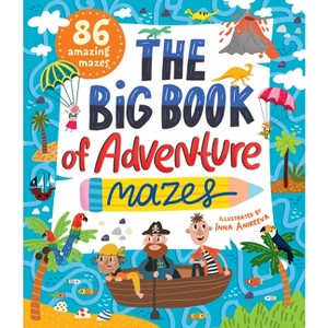 The Big Book of Adventure Mazes - (Clever Mazes) by  Clever Publishing (Paperback) - 1 of 1