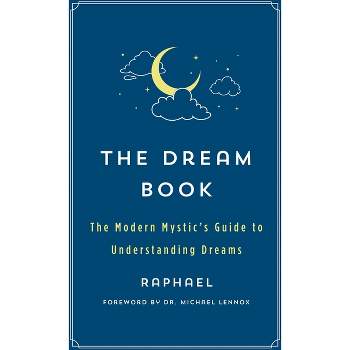 The Dream Book - (Modern Mystic Library) by  Raphael (Paperback)