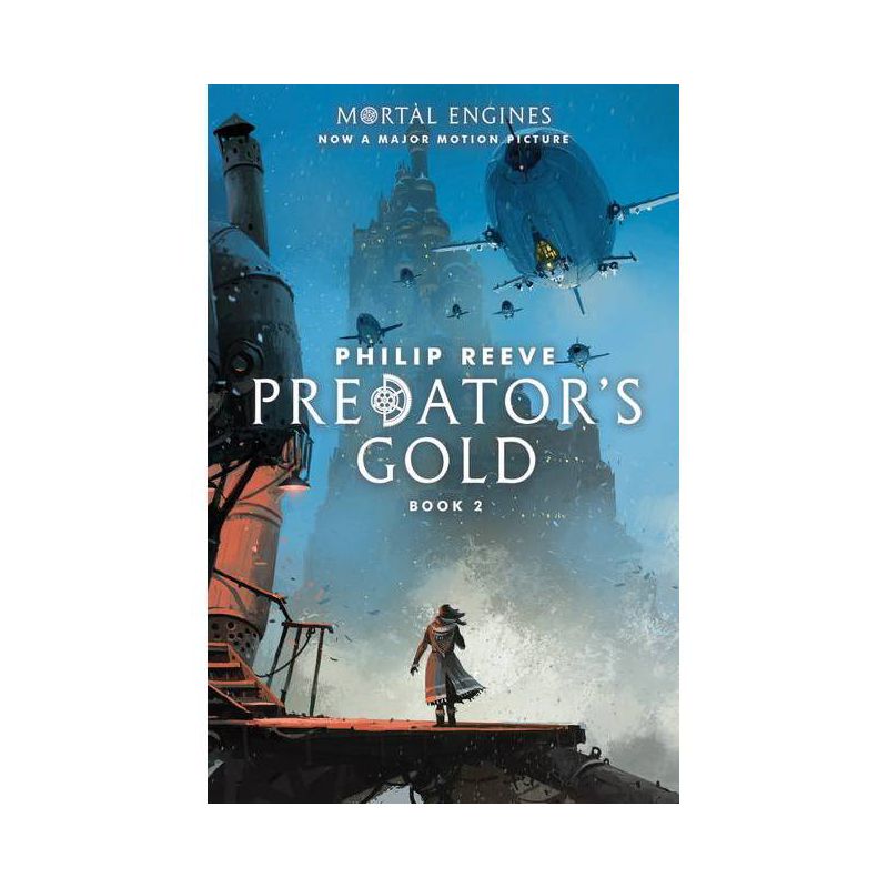 Predator's Gold (Mortal Engines, Book 2) - by  Philip Reeve (Paperback), 1 of 2