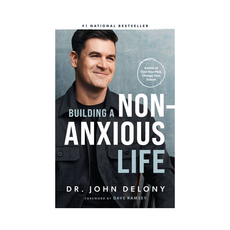 Building a Non-Anxious Life - by  John Delony (Hardcover), 1 of 2