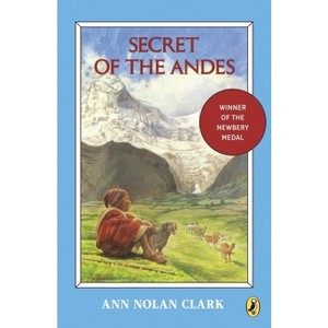 Secret of the Andes - (Puffin Newberry Library) by  Ann Nolan Clark (Paperback) - 1 of 1