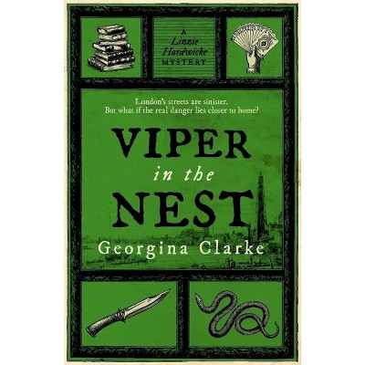 Viper in the Nest - (A Lizzie Hardwicke Novel) by  Georgina Clarke (Paperback)