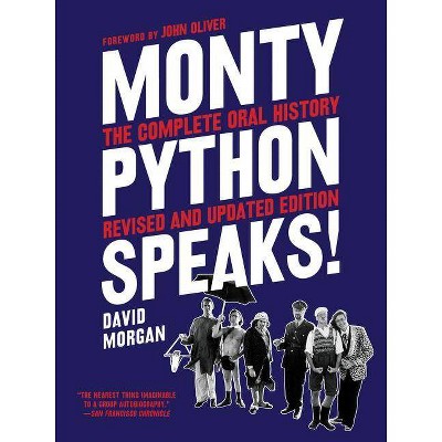 Monty Python Speaks, Revised and Updated Edition - by  David Morgan (Paperback)