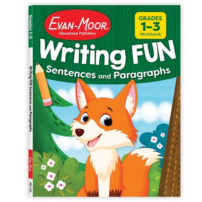 Writing Fun Sentences and Paragraphs, Grade 1 - 3 Workbook - by  Evan-Moor Educational Publishers (Paperback)