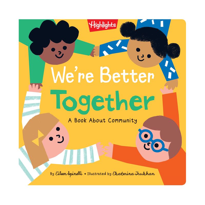 We're Better Together - (Highlights Books of Kindness) by Eileen Spinelli, 1 of 2