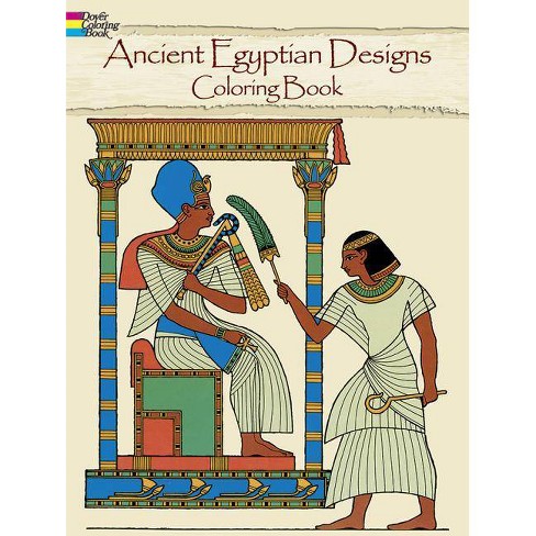 Download Ancient Egyptian Designs Coloring Book Dover Design Coloring Books By Ed Sibbett Paperback Target