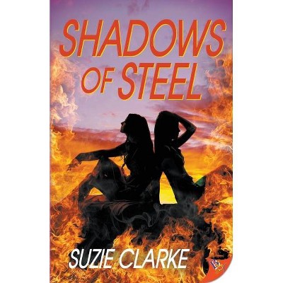 Shadows of Steel - by  Suzie Clarke (Paperback)