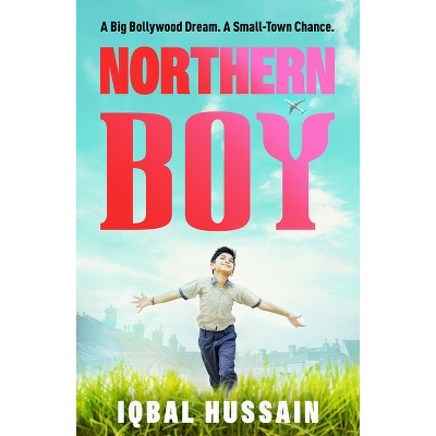 Northern Boy - by  Iqbal Hussain (Paperback)