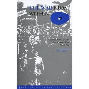 The War from Within - by  Ute Daniel (Hardcover) - 1 of 1