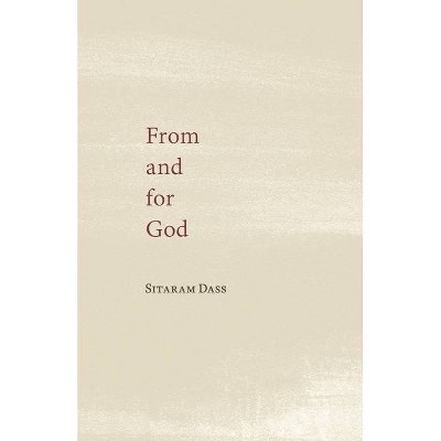 From and for God - by  Sitaram Dass (Paperback)