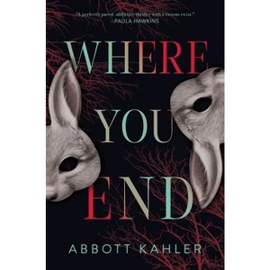 Where You End - by Abbott Kahler - 1 of 1